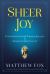 Sheer Joy : Conversations with Thomas Aquinas on Creation Spirituality