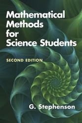 Mathematical Methods for Science Students: Second Edition