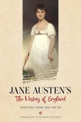 Jane Austen's the History of England : Writings from Her Youth