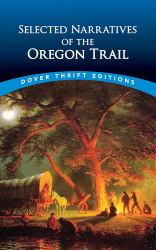 Selected Narratives of the Oregon Trail