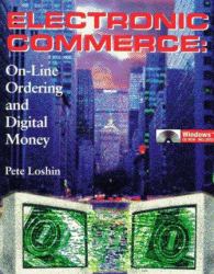 Electronic Commerce : On Line Ordering and Digital Cash