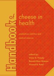 Handbook of Cheese in Health: Production, Nutrition and Medical Sciences : Production, Nutrition and Medical Sciences