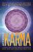 Avoiding Karma : A Mind-Challenging Way to Recognize Who, Why, and What You Truly Are