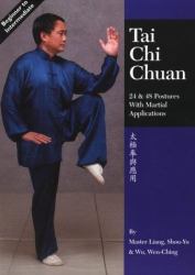 Tai Chi Chuan : 24 and 48 Postures with Martial Applications