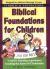 Biblical Foundations for Children