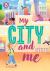 My City and Me : Band 15/Emerald