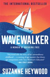 Wavewalker: a Memoir of Breaking Free