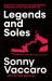 Legends and Soles : The Memoir of an American Original