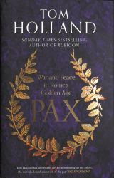 Pax : War and Peace in Rome's Golden Age - the SUNDAY TIMES BESTSELLER