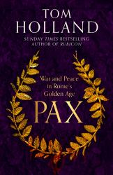 Pax : War and Peace in Rome's Golden Age