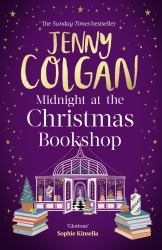 Midnight at the Christmas Bookshop : The Brand-New Cosy and Uplifting Festive Romance from the Sunday Times Bestselling Author