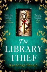 The Library Thief : The Binding Meets the Vanishing Half in This Gripping, Original Mystery