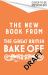 The Great British Baking Show: Kitchen Classics : The Official 2023 Great British Bake off Book