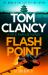 Tom Clancy Flash Point : The High-Octane Mega-thriller That Will Have You Hooked!