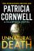 Unnatural Death : The Rollercoaster New Kay Scarpetta Thriller