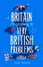 Britain According to Very British Problems : The New Book from Britain's Bestselling Humour Brand