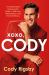 XOXO, Cody : An Opinionated Homosexual's Guide to Self-Love, Relationships, and Tactful Pettiness