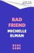 Bad Friend : Why Friendship Breakups Hurt and How to Heal