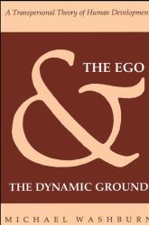 The Ego and the Dynamic Ground : A Transpersonal Theory of Human Development