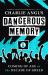 Dangerous Memory : Coming of Age in the Decade of Greed