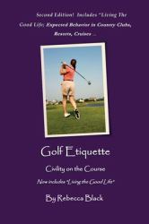 Golf Etiquette : Civility on the Course