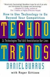 Technotrends : How to Use Technology to Go Beyond Your Competition