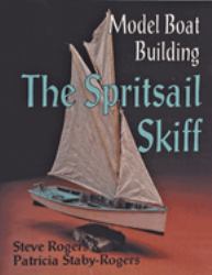 Model Boat Building : The Spritsail Skiff