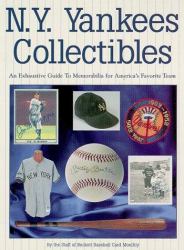 New York Yankees Collectibles : An Exhaustive Guide to Memorabilia for America's Favorite Team