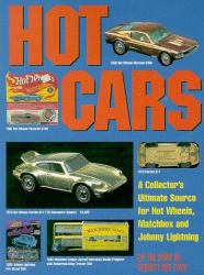 Hot Cars : A Collector's Ultimate Source for Hot Wheels, Matchbox and Johnny Lightning