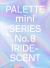 PALETTE Mini 08: Iridescent : Holographics in Design