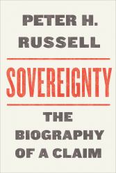 Sovereignty : The Biography of a Claim