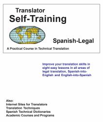 Translator Self Training Spanish-Legal : A Practical Course in Technical Translation