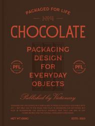 Packaged for Life: Chocolate : Packaging Design for Everyday Objects