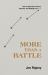 More Than a Battle : How to Experience Victory, Freedom, and Healing from Lust