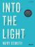 Into the Light - Bible Study Book : A Biblical Approach to Healing from the Past