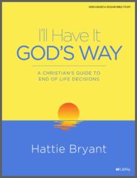 I'll Have It God's Way - Bible Study Book