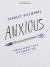 Anxious - Bible Study Book : Fighting Anxiety with the Word of God