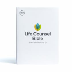 CSB Life Counsel Bible, Hardcover : Practical Wisdom for All of Life