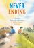 Never Ending : 52 Devotions about God's Faithfulness in the Past, Present, and Future