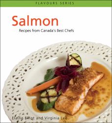 Salmon : Recipes from Canada's Best Chefs