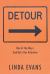 Detour : One of the Ways God Gets Our Attention