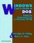 Windows User's Guide to DOS : Using the Command Line in Windows 95/98