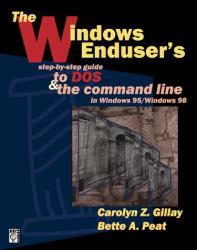 The Windows End-User's Step-by-Step Guide to DOS and the Command Line in Windows95/98