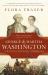 George and Martha Washington : A Revolutionary Marriage