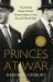 Princes at War : The British Royal Family's Private Battle in the Second World War