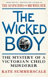 The Wicked Boy : Shortlisted for the CWA Gold Dagger for Non-Fiction 2017