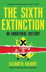 The Sixth Extinction : An Unnatural History