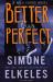 Better Than Perfect : A Wild Cards Novel