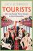 Tourists : How the British Went Abroad to Find Themselves