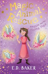 Magic Animal Rescue 4: Maggie and the Flying Pigs